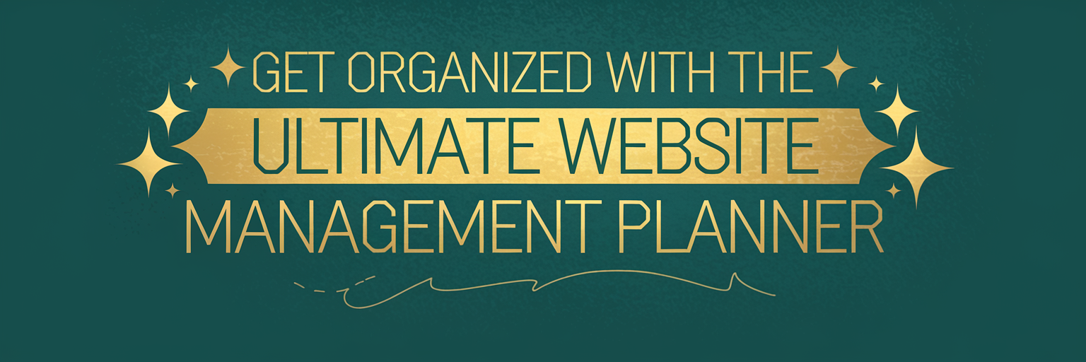 Get Organized with the Ultimate Website Management Planner